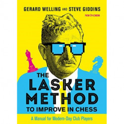 The Lasker Method to Improve in Chess: A Manual for Modern-Day Club Players
