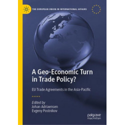 A Geo-Economic Turn in Trade Policy?: EU Trade Agreements in the Asia-Pacific