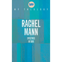 My Theology: Spectres of God