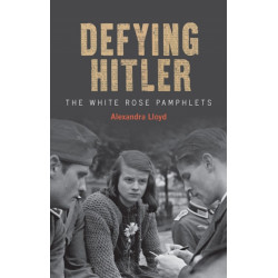 Defying Hitler: The White Rose Pamphlets