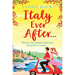 Italy Ever After: A sizzling romantic read