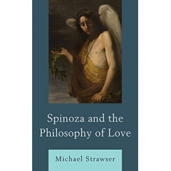Spinoza and the Philosophy of Love