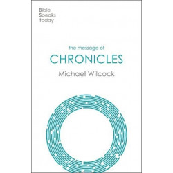 The Message of 1 & 2 Chronicles: One Church, One Faith, One Lord