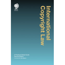 International Copyright Law: A Practical Global Guide, Second Edition