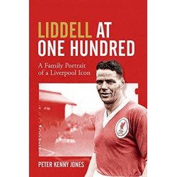 Liddell at One Hundred: A Family Portrait of a Liverpool Icon