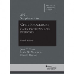 Civil Procedure: Cases, Problems and Exercises, 2021 Supplement