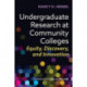 Undergraduate Research at Community Colleges: Equity, Discovery, and Innovation