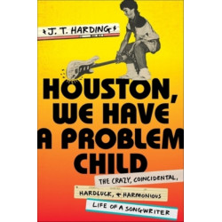 Party like a Rockstar: The Crazy, Coincidental, Hard-Luck, and Harmonious Life of a Songwriter