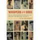Whispers of the Gods: Tales from Baseball’s Golden Age, Told by the Men Who Played It