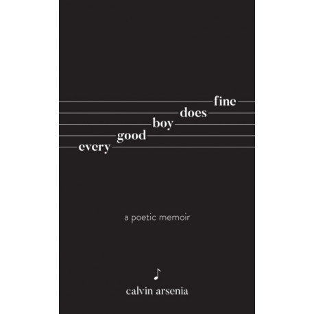 Every Good Boy Does Fine: Poetry and Prose