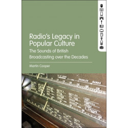 Radio's Legacy in Popular Culture: The Sounds of British Broadcasting over the Decades