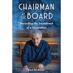 Chairman at the Board: Recording the Soundtrack of a Generation
