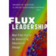 Flux Leadership: Real-Time Inquiry for Humanizing Educational Change