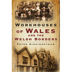 Workhouses of Wales and the Welsh Borders