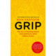 Grip: The Art of Working Smart (and Getting to What Matters Most)