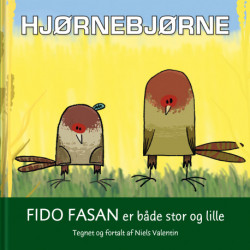 Hjørnebjørne- Fido Fasan er både stor og lille