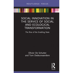 Social Innovation in the Service of Social and Ecological Transformation: The Rise of the Enabling State