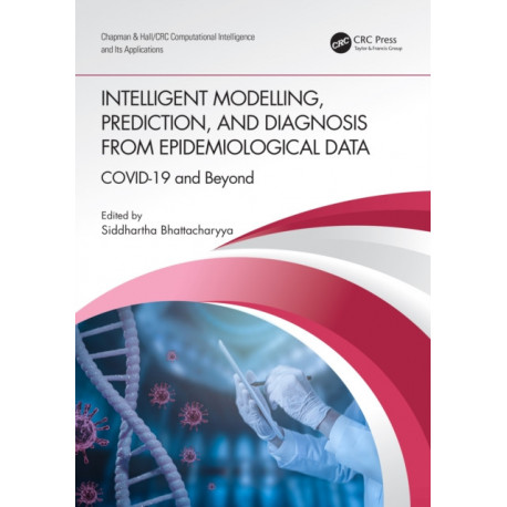 Intelligent Modeling, Prediction, and Diagnosis from Epidemiological Data: COVID-19 and Beyond