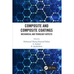 Composite and Composite Coatings: Mechanical and Tribology Aspects