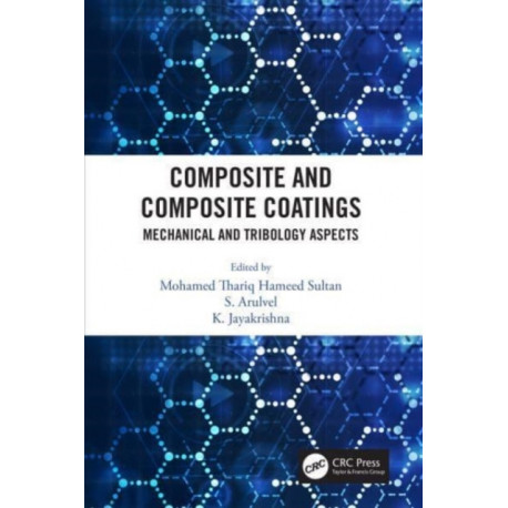 Composite and Composite Coatings: Mechanical and Tribology Aspects