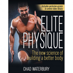 Elite Physique: The New Science of Building a Better Body