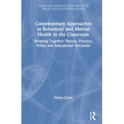 Contemporary Approaches to Behaviour and Mental Health in the Classroom: Weaving Together Theory, Practice, Policy and Educational Discourse