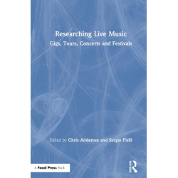 Researching Live Music: Gigs, Tours, Concerts and Festivals
