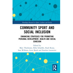 Community Sport and Social Inclusion: Enhancing Strategies for Promoting Personal Development, Health and Social Cohesion