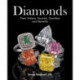 Diamonds: Their History, Sources, Qualities and Benefits