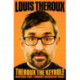 Theroux The Keyhole: Diaries of a Grounded Documentary Maker