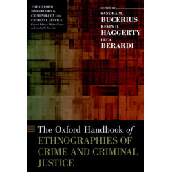 The Oxford Handbook of Ethnographies of Crime and Criminal Justice