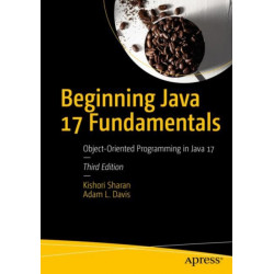 Beginning Java 17 Fundamentals: Object-Oriented Programming in Java 17