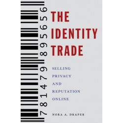 The Identity Trade: Selling Privacy and Reputation Online