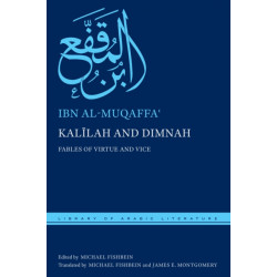 Kalilah and Dimnah: Fables of Virtue and Vice