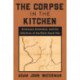 The Corpse in the Kitchen: Enclosure, Extraction, and the Afterlives of the Black Hawk War