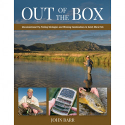 Out of the Box: Unconventional Fly-Fishing Strategies and Winning Combinations to Catch More Fish