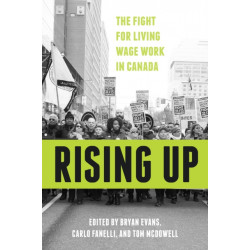 Rising Up: The Fight for Living Wage Work in Canada
