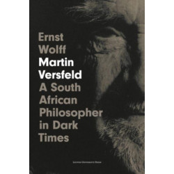 Martin Versfeld: A South African Philosopher in Dark Times
