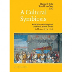 A Cultural Symbiosis: Patrician Art Patronage and Medicean Cultural Politics in Florence (1530-1610)