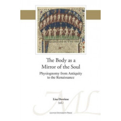 The Body as a Mirror of the Soul: Physiognomy from Antiquity to the Renaissance