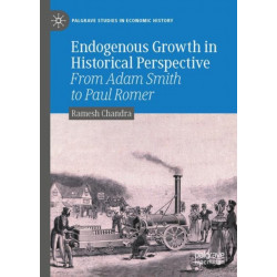 Endogenous Growth in Historical Perspective: From Adam Smith to Paul Romer