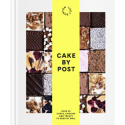 Postal Bakes: Over 60 cakes, cookies and other treats to send by mail