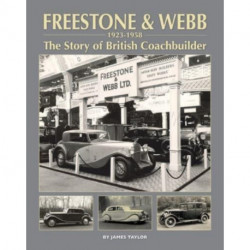 Freestone & Webb, 1923-1958: The Story of a British Coachbuilder