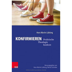 Konfirmieren: Konfirmandenarbeit gestalten