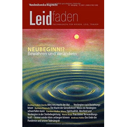 Neubeginn!? Bewahren und Verandern: Leidfaden 2021, Heft 2