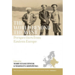The World beyond the West: Perspectives from Eastern Europe