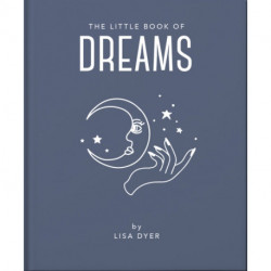 The Little Book of Dreams: Decode Your Dreams and Reveal Your Secret Desires