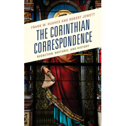 The Corinthian Correspondence: Redaction, Rhetoric, and History