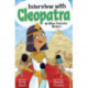 Interview with Cleopatra & Other Famous Rulers