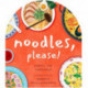 Noodles, Please!